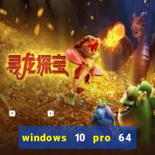 windows 10 pro 64 bits iso